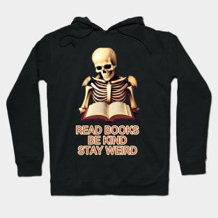 Read books be kind stay weird Hoodie